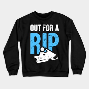 Out For A Rip - Funny Snowmobile Design Crewneck Sweatshirt